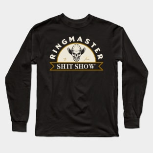 Ringmaster of The Shit Show - Vintage Style Long Sleeve T-Shirt